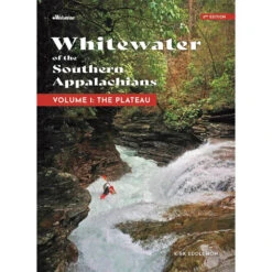 Whitewater Of The Southern Appalachians Volume 1: The Plateau